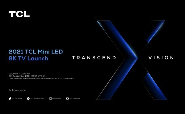 TCL akan Melansir 2021 Mini LED 8K TV dan Ambisi Baru