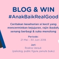 Jangan Ketinggalan Ikut Blog Competition #AnakBaikRealGood