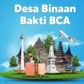 BCA Bareng Blibli Ajak Masyarakat Berlibur ke Desa Wisata Binaan Bakti BCA
