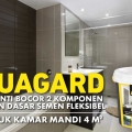 Edukasi Aquagard,  Waterproofing Komponen